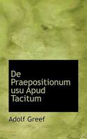 De Praepositionum usu Apud Tacitum 1110086180 Book Cover