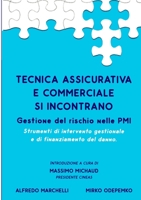 Tecnica Assicurativa e Commerciale si incontrano! 0244431884 Book Cover