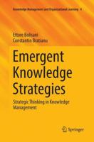 Emergent Knowledge Strategies: Strategic Thinking in Knowledge Management 3319606565 Book Cover
