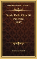 Storia Della Città Di Pinerolo... 1278202587 Book Cover