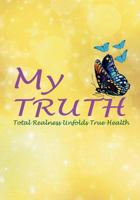 My Truth: 0998467502 Book Cover