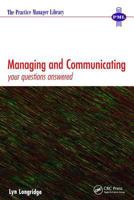 MANAGING AND COMMUNICATING: your questions answered (The Practice Manager Library) 1857752333 Book Cover