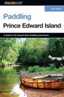 Paddling Prince Edward Island (A Falcong Guide) 0762741171 Book Cover