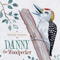 Danny the Woodpecker 1665593652 Book Cover