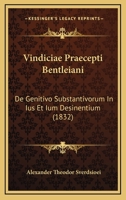 Vindiciae Praecepti Bentleiani: De Genitivo Substantivorum In Ius Et Ium Desinentium (1832) 1141732661 Book Cover