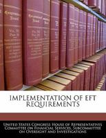 Implementation of Eft Requirements 1240465939 Book Cover