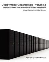 Deployment Fundamentals, Vol. 2: Deploying Physical and Virtual Servers Using MDT 2010 and SCVMM 2008 R2 9197939005 Book Cover