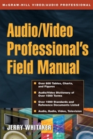 Audio/Video Professional's Field Manual 0071372091 Book Cover
