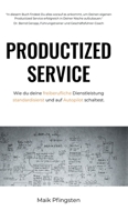 Productized Service: Wie du deine freiberufliche Dienstleistung standardisierst und auf Autopilot schaltest. 3749778744 Book Cover