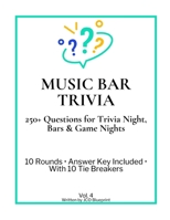 Music Bar Trivia: 250+ Questions for Trivia Night, Bars & Game Nights ( B0GWCTFZYH Book Cover
