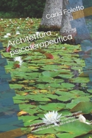Architettura psicoterapeutica: archeopsicomeopatia economica Il progetto abitativo terapeutico nell’architettura socio-economica e psicopatologica della persona (Italian Edition) B0F6G61LKH Book Cover