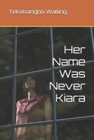 Her Name Was Never Kiara B0F43B2X4C Book Cover