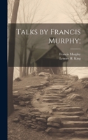 Talks by Francis Murphy; 1020760990 Book Cover