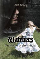 Watchers: Guardians of Freelandia 1939456053 Book Cover