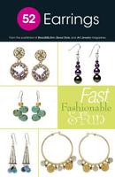 52 Earrings: Fast, Fashionable & Fun 0871167123 Book Cover