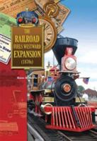 The Railroad Fuels Westward Expansion (1870's) 1612282903 Book Cover