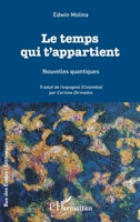 Le temps qui t'appartient: Nouvelles quantiques (Rue Des Écoles) (French Edition) 2140288815 Book Cover
