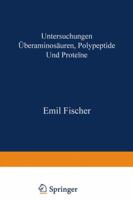 Untersuchungen Uber Aminosauren, Polypeptide Und Proteine (1899 1906): Manuldruck 1925 3642986846 Book Cover