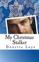 My Christmas Stalker 1499569009 Book Cover