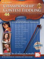 Championship Contest Fiddling: 44 Transcriptions from 15 Championship Rounds [With CD (Audio)] 0786677856 Book Cover