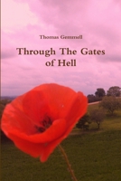 Through The Gates of Hell 132645823X Book Cover