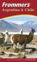 Frommer's Argentina & Chile (Frommer's Complete) 0764584391 Book Cover