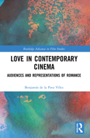 Love in Contemporary Cinema: Audiences and Representations of Romance 0367758539 Book Cover
