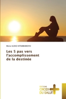 Les 5 pas vers l'accomplissement de la destinée 6203842796 Book Cover