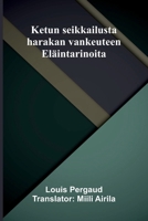 Ketun seikkailusta harakan vankeuteen: Eläintarinoita (Finnish Edition) 9377780160 Book Cover
