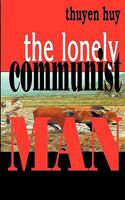The Lonely Communist Man 1440145970 Book Cover