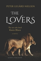 The Lovers: The Men Who Loved Karen Blixen B0CWPLCJ37 Book Cover