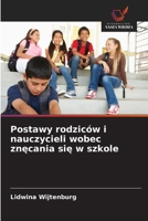 Postawy rodziców i nauczycieli wobec znecania sie w szkole (Polish Edition) 620954505X Book Cover