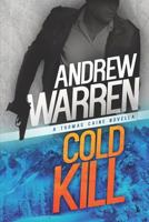 Cold Kill: A Thomas Caine Novella 1984915797 Book Cover