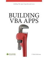 Building VBA Apps: Using Microsoft Access 2010 0615927114 Book Cover