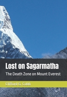 Lost on Sagarmatha: The Death Zone on Mount Everest B0DZM92NCJ Book Cover