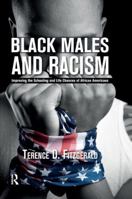 Black Males and Racism: Improving the Schooling and Life Chances of African Americans 1612055516 Book Cover