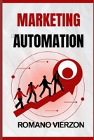 MARKETING AUTOMATION (Italian Edition) B0CNXTM591 Book Cover