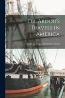 Dr. Abdou's Travels in America 1013771842 Book Cover