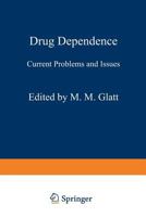 Drug dependence: Current problems and issues 9401161496 Book Cover
