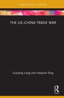 The China-Us Trade War 0367363143 Book Cover