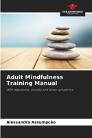 Adult Mindfulness Training Manual 6207882059 Book Cover