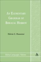 An Elementary Grammar of Biblical Hebrew 1841271020 Book Cover