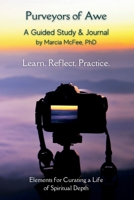 Purveyors of Awe: Elements for Curating a Life of Spiritual Depth 0997497823 Book Cover