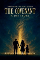 The Covenant - A Job Story: Book Three The Voice of God B0GSSB4FPX Book Cover
