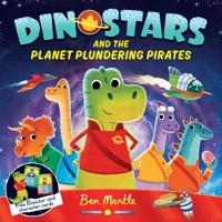 Dinostars and the Planet Plundering Pirates 1509813160 Book Cover