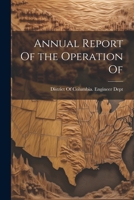 Annual Report of the Operation of 1022471902 Book Cover