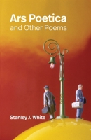 Ars Poetica and Other Poems 0968946321 Book Cover