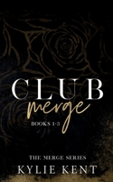 Club Merge: The Merge Series books 1-3 1922816086 Book Cover
