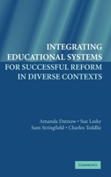 Integrating Educational Systems for Successful Reform in Diverse Contexts 0521674344 Book Cover