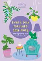 Every Day Matters 2026 Desk Diary: A Year of Inspiration for the Mind, Body and Spirit 1786789612 Book Cover